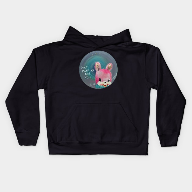 Don't Make Me Cut You Kids Hoodie by GnarledBranch